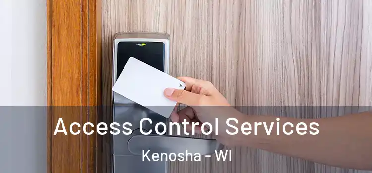 Access Control Services Kenosha - WI