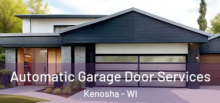  Automatic Garage Door Services Kenosha - WI