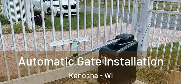  Automatic Gate Installation Kenosha - WI