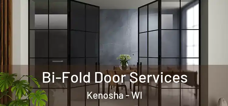 Bi-Fold Door Services Kenosha - WI