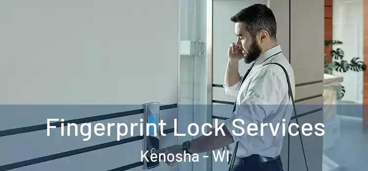  Fingerprint Lock Services Kenosha - WI