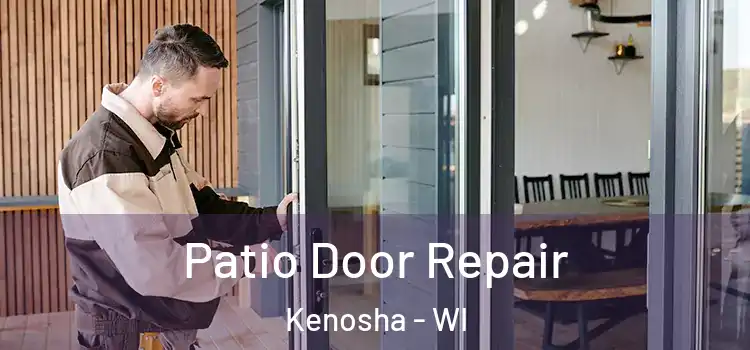 Patio Door Repair Kenosha - WI