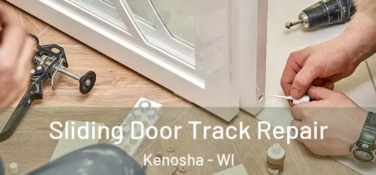 Sliding Door Track Repair Kenosha - WI