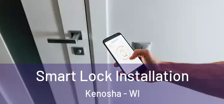 Smart Lock Installation Kenosha - WI